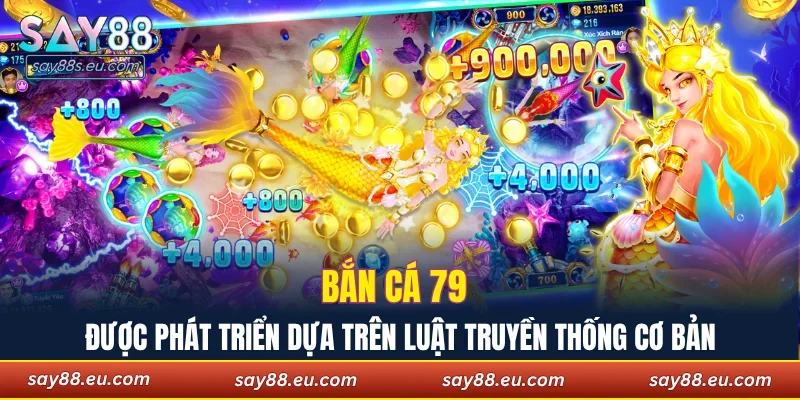 Bắn cá 79 được phát triển dựa trên luật truyền thống cơ bản