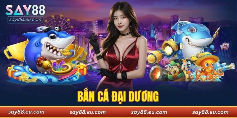 Bắn cá đại dương