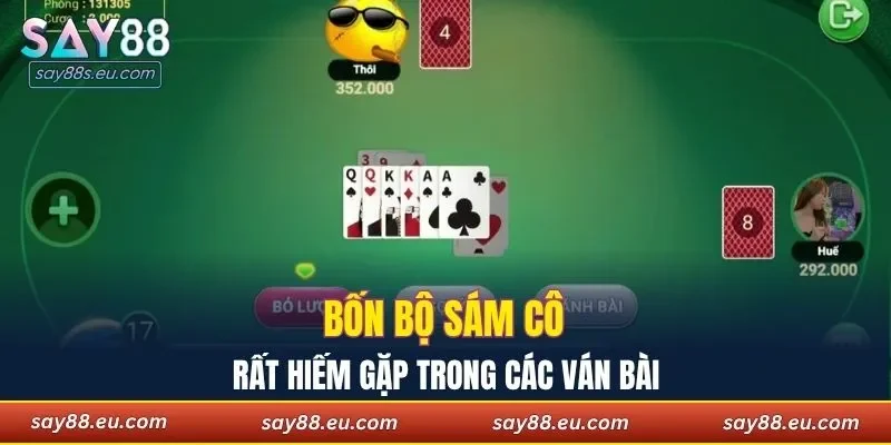 Bốn bộ sám cô rất hiếm gặp trong các ván bài