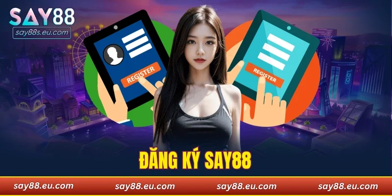 Đăng Ký SAY88
