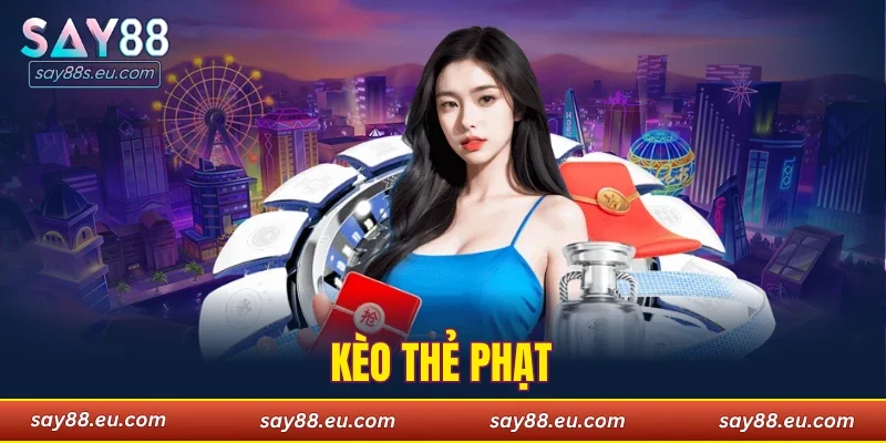 kèo thẻ phạt