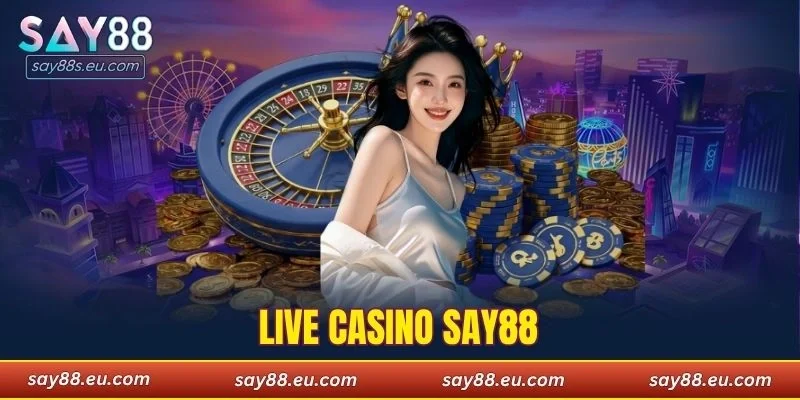 Live Casino SAY88