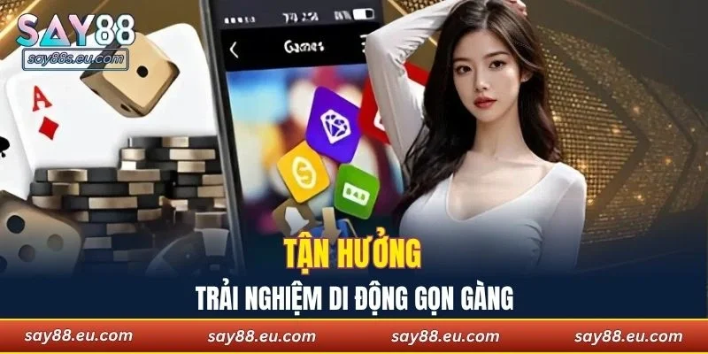 Tận hưởng trải nghiệm di động gọn gàng, thao tác nhanh hơn