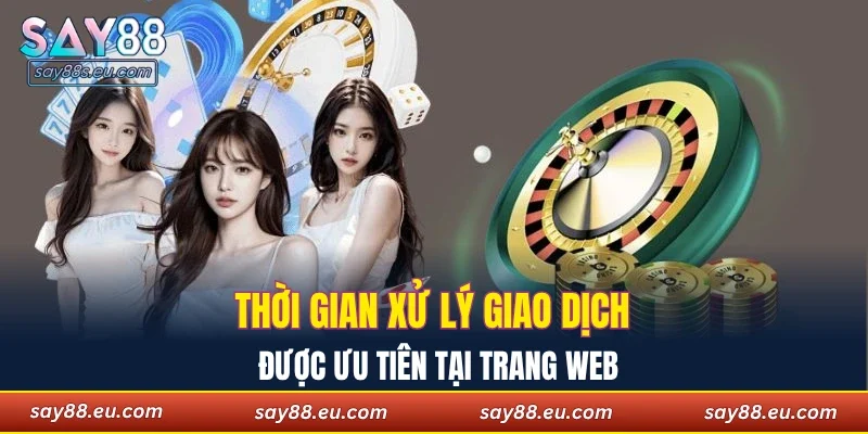 Thời gian xử lý giao dịch được ưu tiên tại trang web
