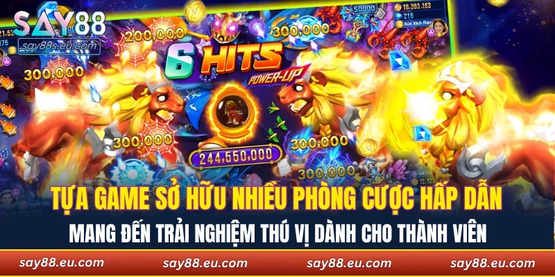 Tựa game sở hữu nhiều phòng cược hấp dẫn